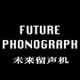FUTURE PHONOGRAPH