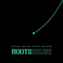 ROOTS HOUSE