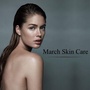 March skin care