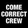 ComeCorrectCrew