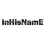 InHIsNamE