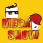 MEGASHOW