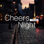 CheersNight