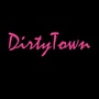 DirtyTown