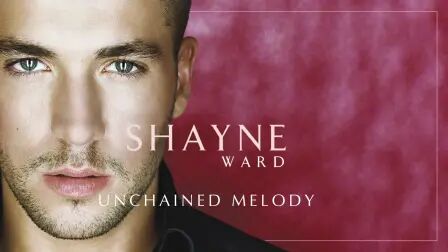 [图]Unchained Melody - Shayne Ward