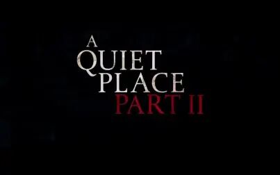 [图]《寂静之地2》【噤界II】A Quiet Place Part II (2021) - 最终预告片