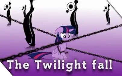 [图][PMV]暮光陨落[The Twilight Sparkle fall]