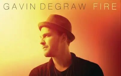 [图]【歌词版】Gavin DeGraw - Fire