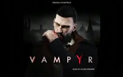 [图]【吸血鬼】【Vampyr】全OST欣赏