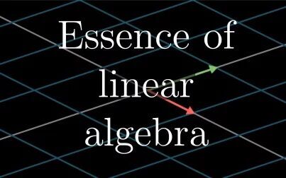 [图]【熟肉】线性代数的本质 - 00 - “线性代数的本质”系列预览