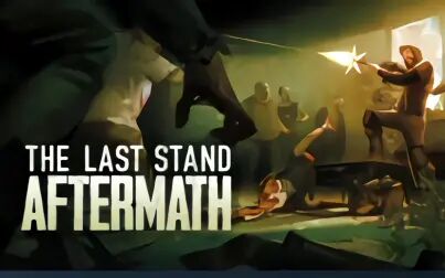 [图]《最后一站:末日(The Last Stand: Aftermath)》DEMO试玩