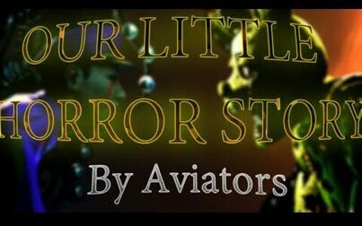[图][SFM] 我们的小小恐怖故事 Our Little Horror Story by Aviators
