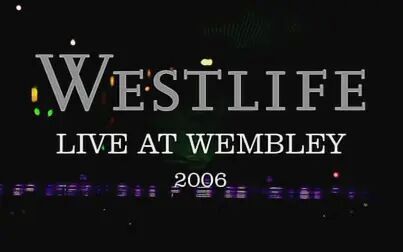 [图]【1080P】Westlife - Live At Wembley.2006