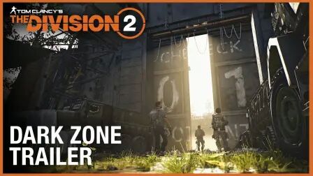 [图]Tom Clancy’s The Division 2: Enter the Dark Zone Trailer | Ubisoft [NA]