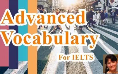 [图]Advanced Vocabulary for IELTS | IELTS Live Lesson