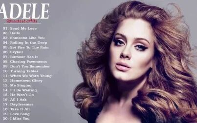 [图]Adele Greatest Hits Album - Best of Adele Playlist - 阿黛尔·阿德金斯