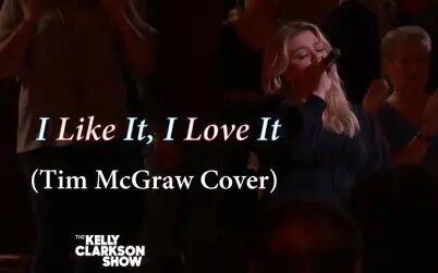 [图]【翻唱Tim McGraw】Kelly Clarkson - I Like It, I Love It 2019.10.25