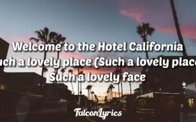 [图]hotel california【加州旅馆】【老鹰乐队】【歌词同步】