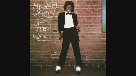 [图]Off the Wall (Audio) - Michael Jackson