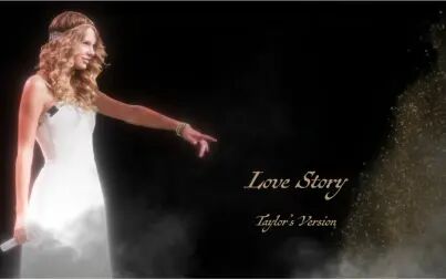 [图]【Taylor Swift】Love Story Taylor’s Version歌词MV