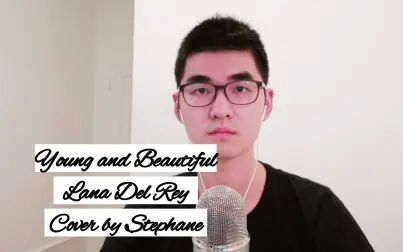 [图]【翻唱】Young and Beautiful - Lana Del Rey