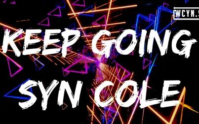 [图]Syn Cole - Keep Going(Lyrics)