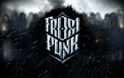 [图]冰汽时代Frostpunk“主题曲”
