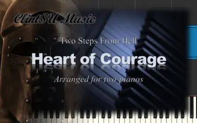 [图]【双钢琴版】Heart of Courage (by Two Steps From Hell)