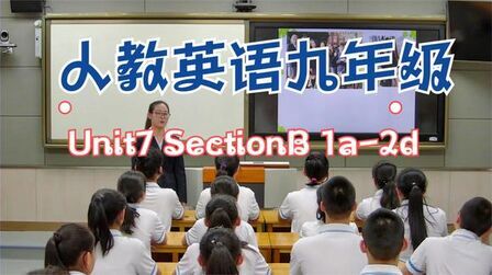 [图]人教英语九年级,Unit7 SectionB 1a-2d