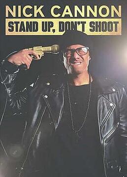 Nick Cannon: Stand Up Don't Shoot!