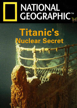 泰坦尼克号的核秘密剧照