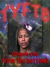 TYFTB (Thank You from the Bottom)