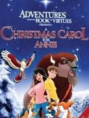 Adventures from the Book of Virtues: A Christmas Carol for Annie