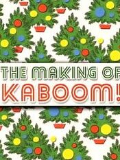 Making of KaBoom!