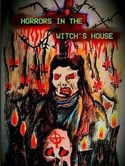 horrorsinthewitch'shouse