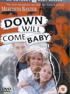 Down Will Come Baby