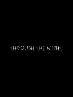 throughthenight