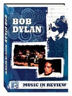 Bob Dylan: Music in Review