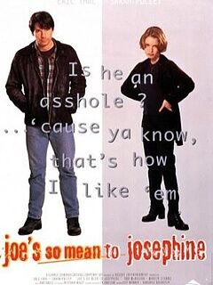 Joe's So Mean to Josephine